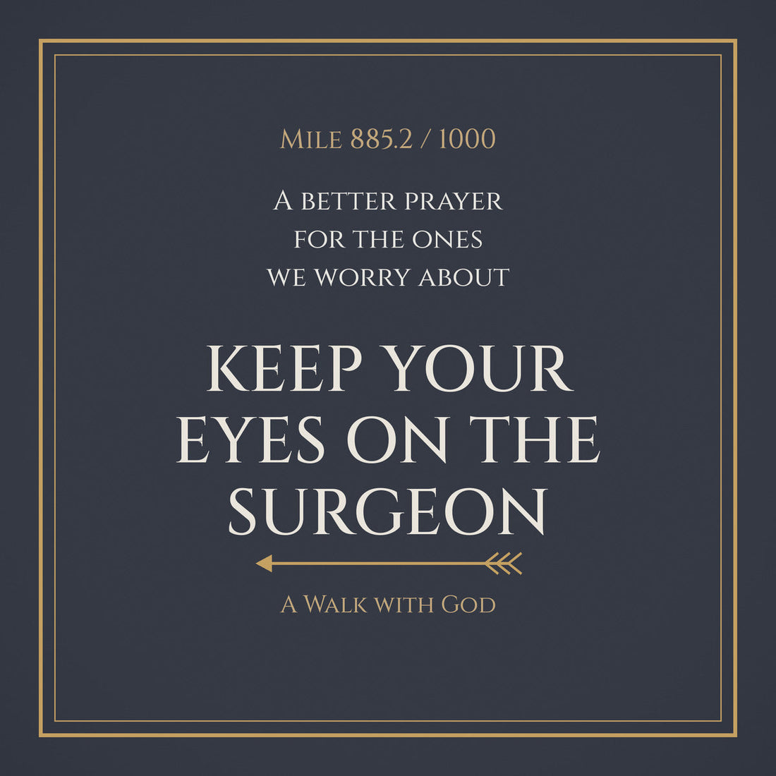 Keep Your Eyes on the Surgeon